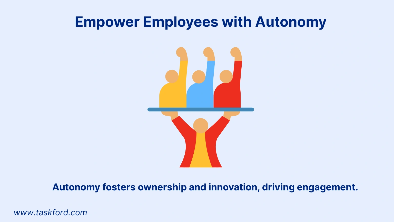 Empower Employees with Autonomy