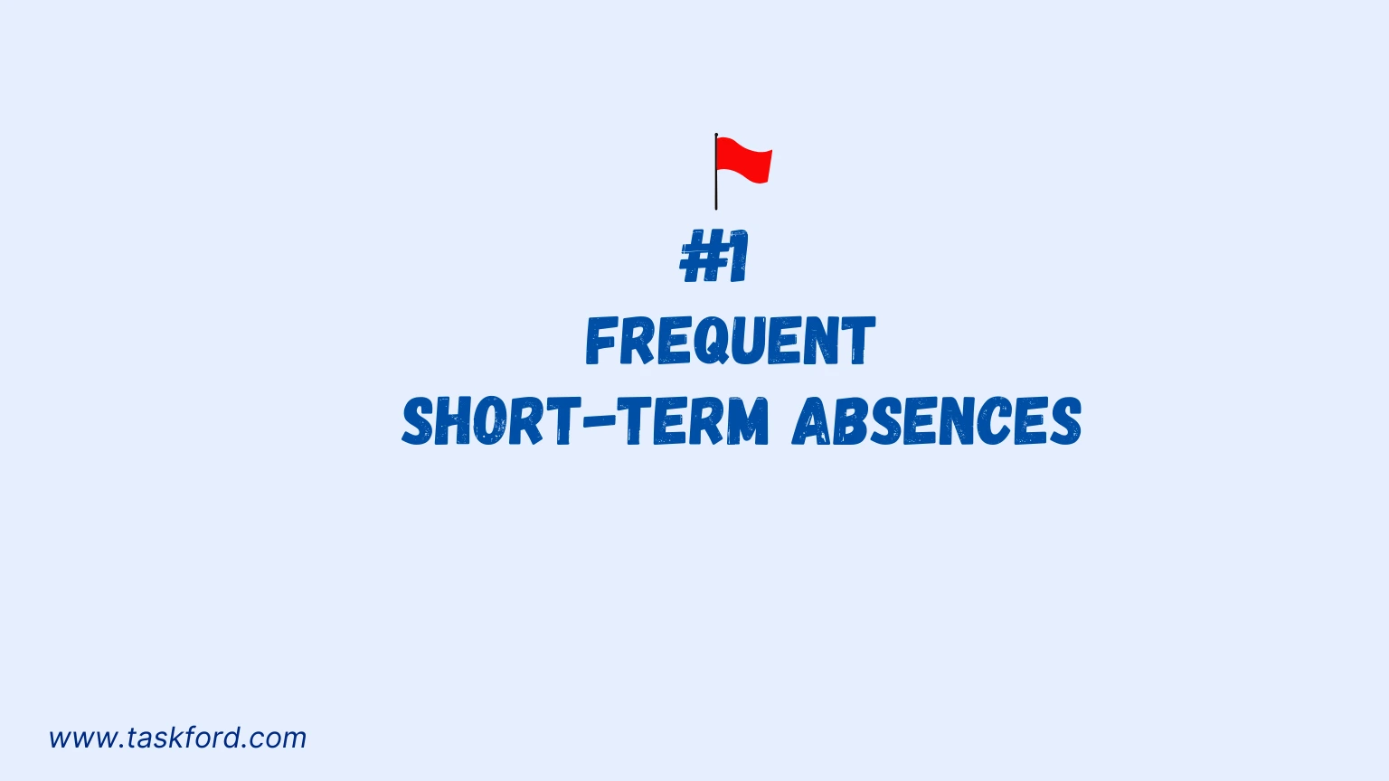 Leave Tracker Red Flag #1: Frequent Short-Term Absences