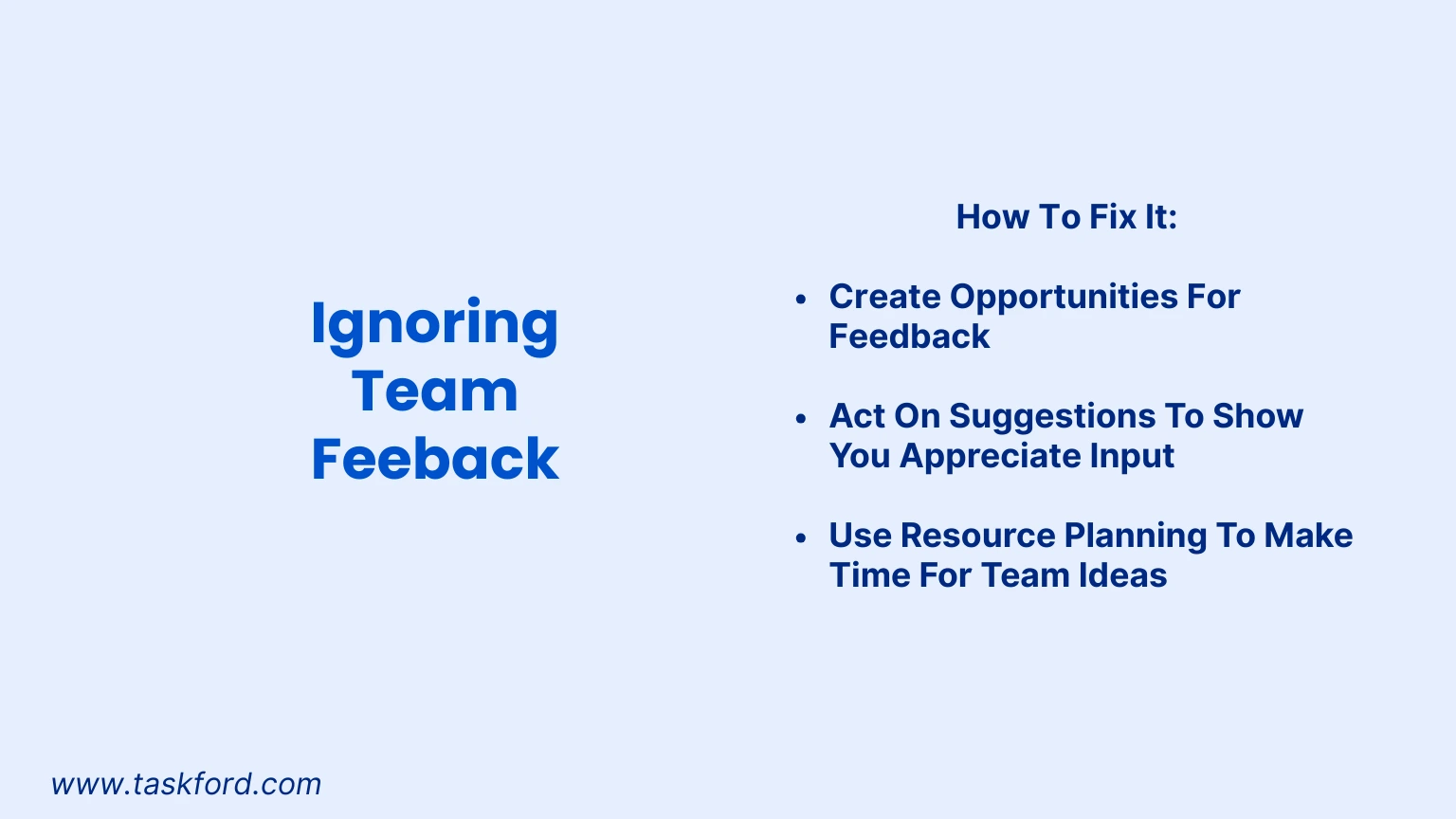 Leadership Mistake 3: Ignoring Team Feedback