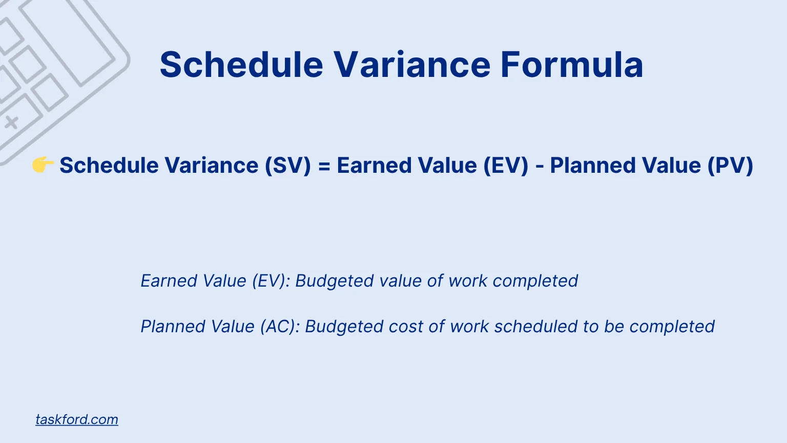 Schedule Variance (SV)